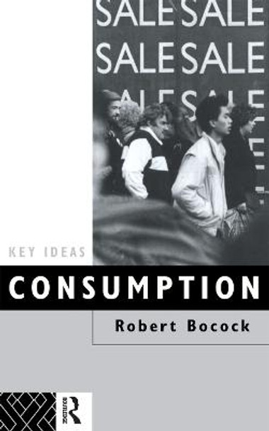 Consumption by Robert Bocock