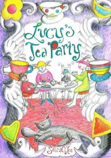 Lucy's Tea Party by Sally O Lee 9781419622779