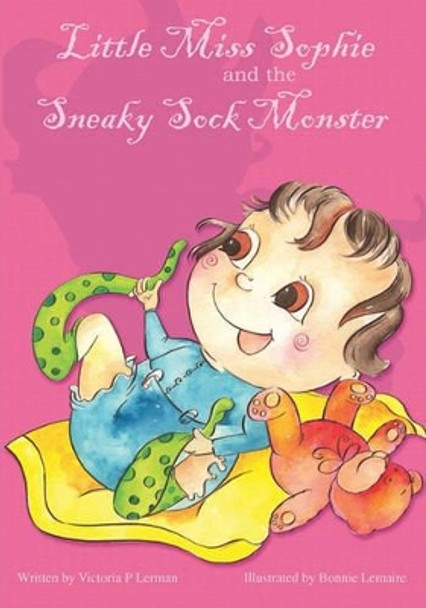 Little Miss Sophie and the Sneaky Sock Monster by Victoria P Lerman 9781419628511