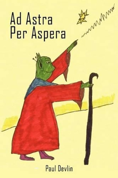 Ad Astra Per Aspera by Paul Devlin 9781419641756