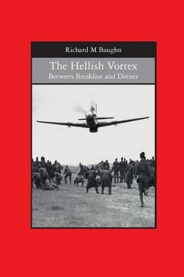 The Hellish Vortex: Between Breakfast and Dinner by Richard M Baughn 9781419647673