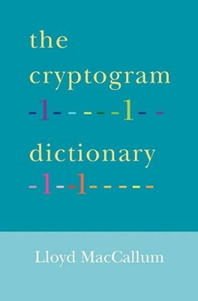 The Cryptogram Dictionary by Lloyd MacCallum 9781419678141