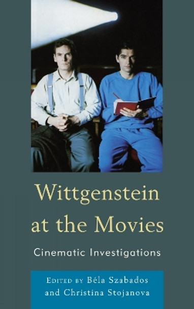 Wittgenstein at the Movies: Cinematic Investigations by Bela Szabados 9780739148853