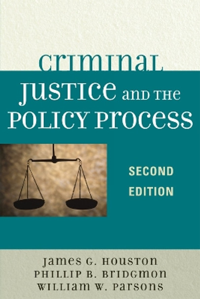 Criminal Justice and the Policy Process by James G. Houston 9780761840343