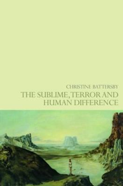 The Sublime, Terror and Human Difference by Christine Battersby