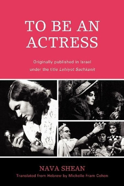 To Be an Actress by Nava Shean 9780761850274