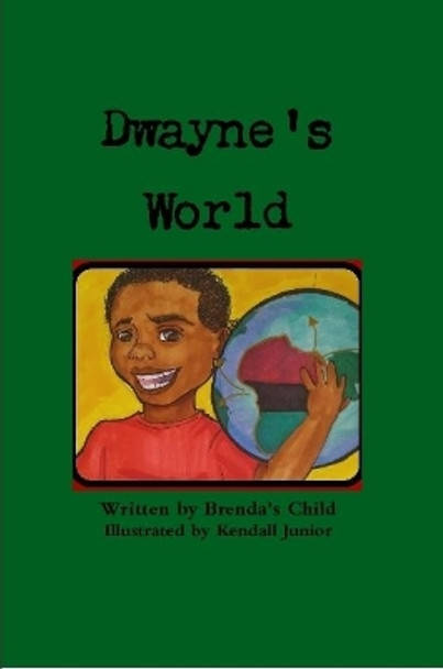 Dwayne's World by Brenda's Child 9781387154265