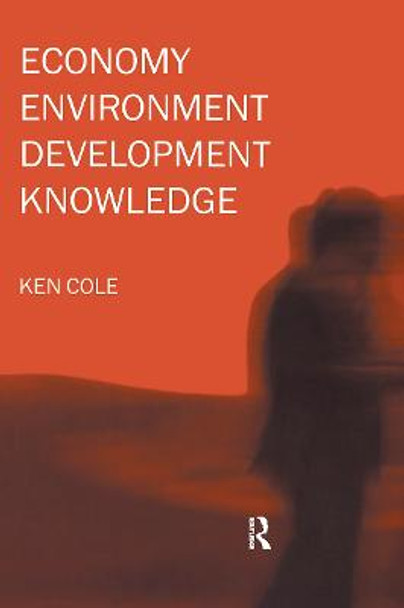 Economy-Environment-Development-Knowledge by Ken Cole