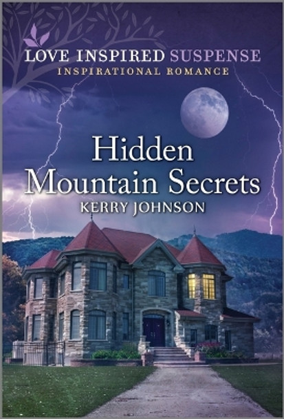 Hidden Mountain Secrets by Kerry Johnson 9781335598158