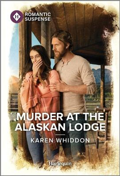 Murder at the Alaskan Lodge by Karen Whiddon 9781335594075