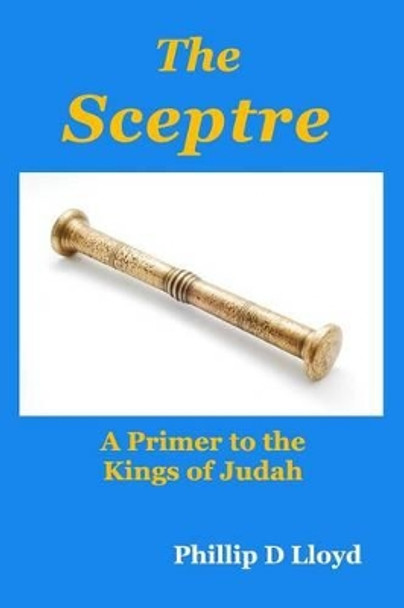 The Sceptre by Phillip D Lloyd 9781364413361