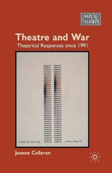 Theatre and War: Theatrical Responses since 1991 by Jeanne Colleran 9781349434992