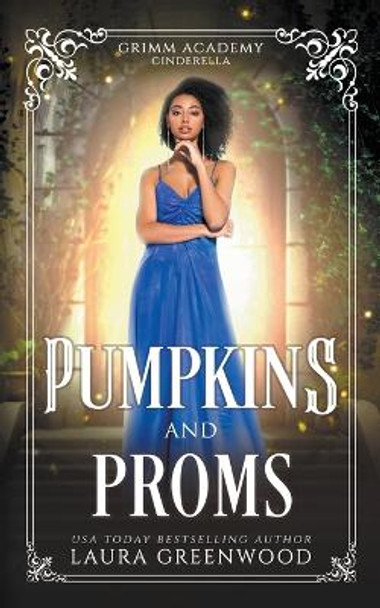 Pumpkins And Proms by Laura Greenwood 9781393237884