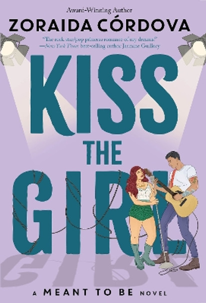 Kiss the Girl by Zoraida Córdova 9781368053365