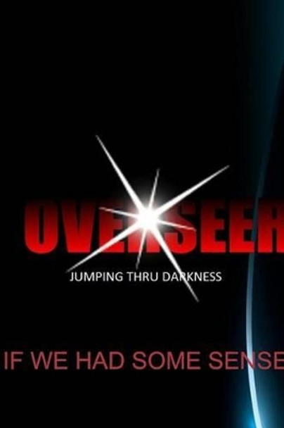 Jumping Thru Darkness 5 by Overseer 9781367333109