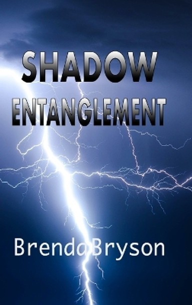 Shadow Entanglement by Brenda Bryson 9781387373529