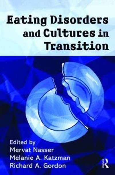 Eating Disorders and Cultures in Transition by Mervat Nasser