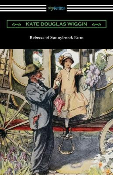 Rebecca of Sunnybrook Farm by Kate Douglas Wiggin 9781420967111