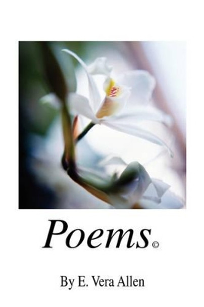 Poems by E Vera Allen 9781425760137