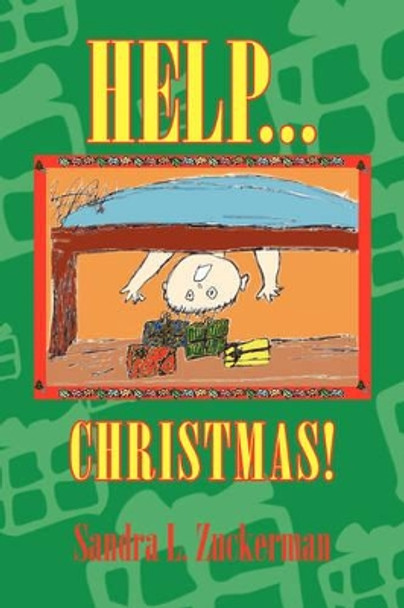 Help...Christmas! by Sandra L Zuckerman 9781425761608