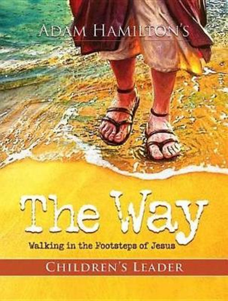 Way, The: Children's Leader by Adam Hamilton 9781426752551
