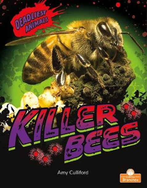 Killer Bees by Amy Culliford 9781427154149