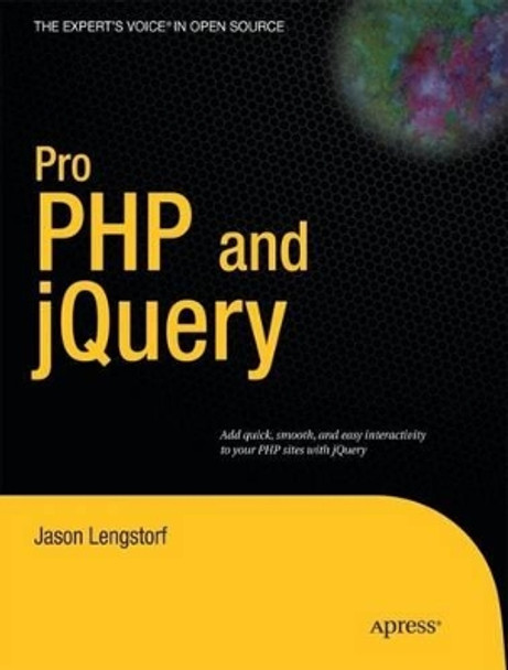 Pro PHP and jQuery by Jason Lengstorf 9781430228479