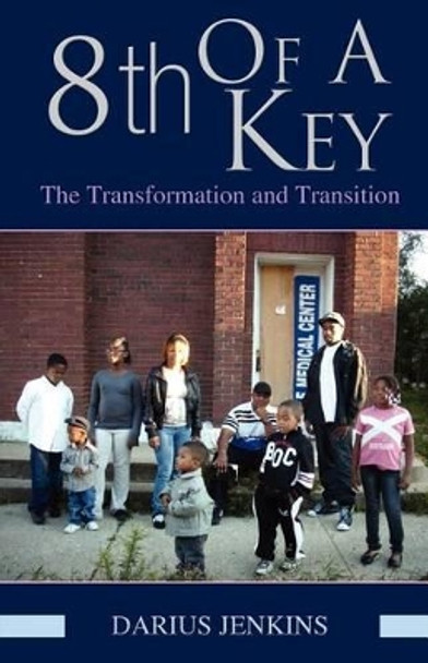 8th of a Key: The Transformation and Transition by Darius Jenkins 9781432782429