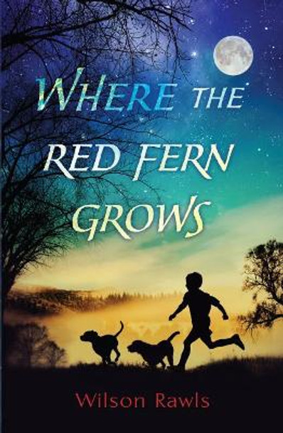 Where the Red Fern Grows by Wilson Rawls 9781432850326