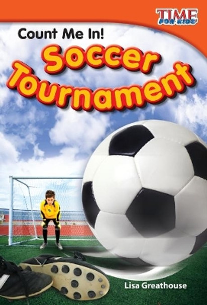 Count Me in! Soccer Tournament by Lisa Greathouse 9781433336386