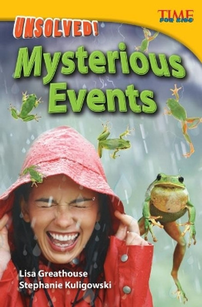 Unsolved! Mysterious Events by Lisa Greathouse 9781433348273