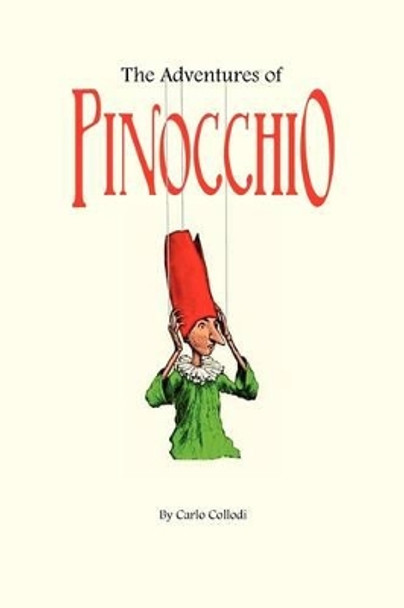 The Adventures of Pinocchio by Carlo Collodi 9781434102850