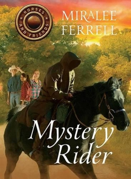 Mystery Rider by Miralee Ferrell 9781434707376