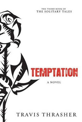 Temptation by Travis Thrasher 9781434764171