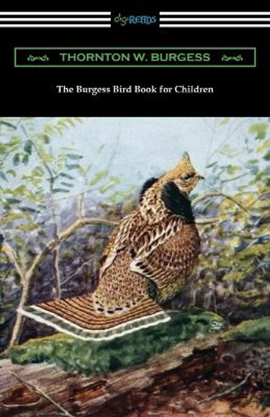 The Burgess Bird Book for Children by Thornton W Burgess 9781420966138