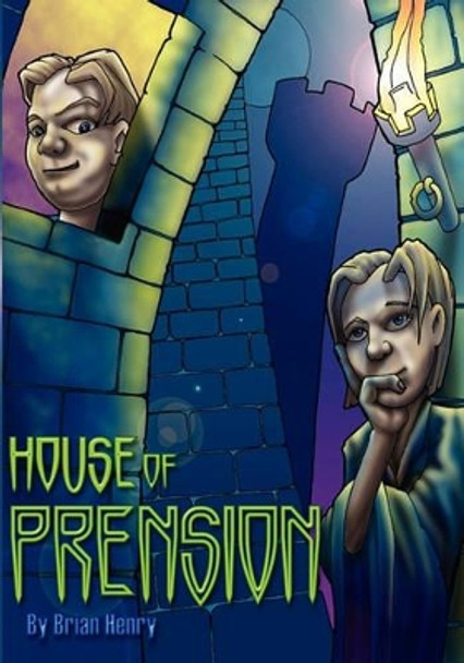 House of Prension by Brian Henry 9781434876492