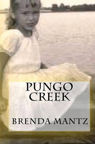 Pungo Creek by Brenda Mantz 9781434884930