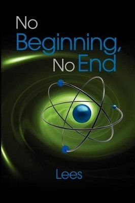 No Beginning, No End by John Lee Parry 9781434915320