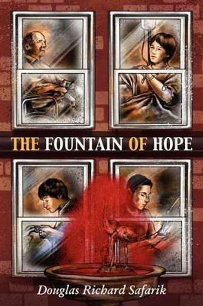 The Fountain of Hope by Douglas Safarik 9781434917904