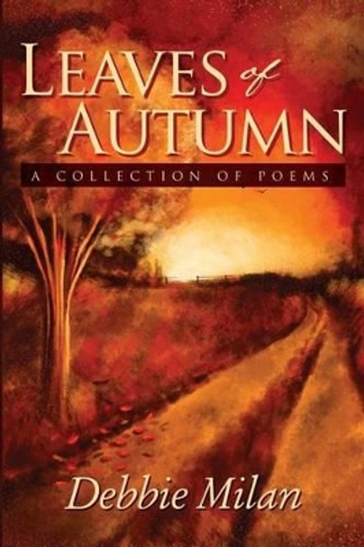 Leaves of Autumn: A Collection of Poems by Garon Yvonne 9781434928399