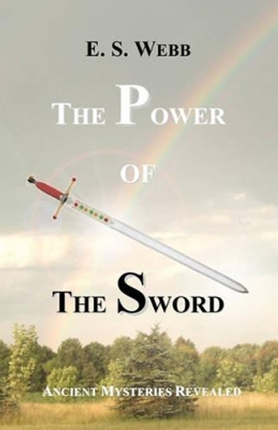 The Power Of The Sword by E S Webb 9781438222110