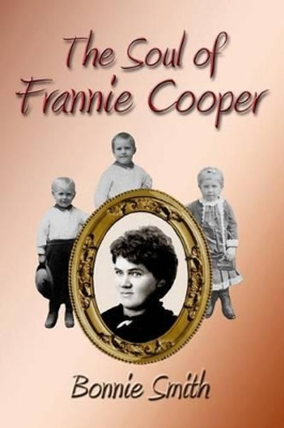 The Soul of Frannie Cooper by Professor Bonnie Smith 9781438263557
