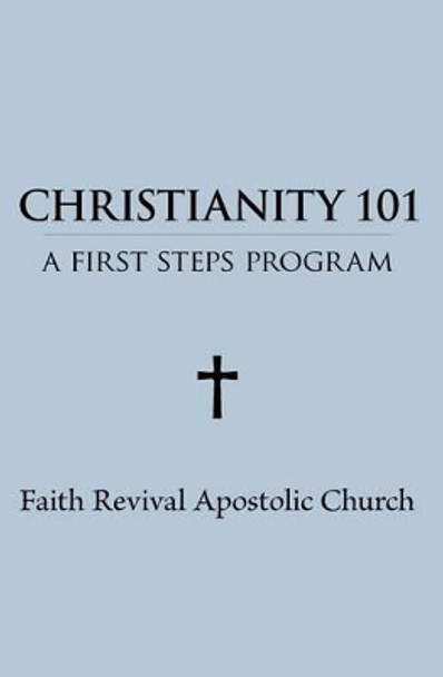 Christianity 101: Christianity 101 by Tunde Olorunfemi Pastor 9781439202968