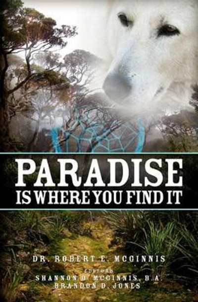 Paradise is Where You Find It by Robert E McGinnis 9781439211397