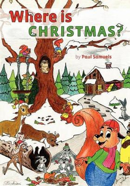 Where is Christmas? by Paul Samuels 9781439213049