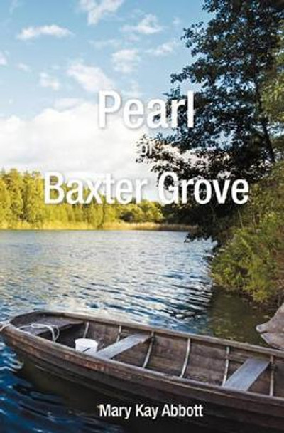 Pearl of Baxter Grove by Mary Kay Abbott 9781439213445