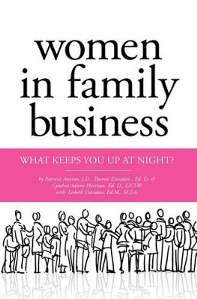 Women in Family Business: What Keeps You up at Night? by Patricia M Annino J D 9781439222393