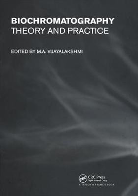 Biochromatography: Theory and Practice by M. A. Vijayalakshmi