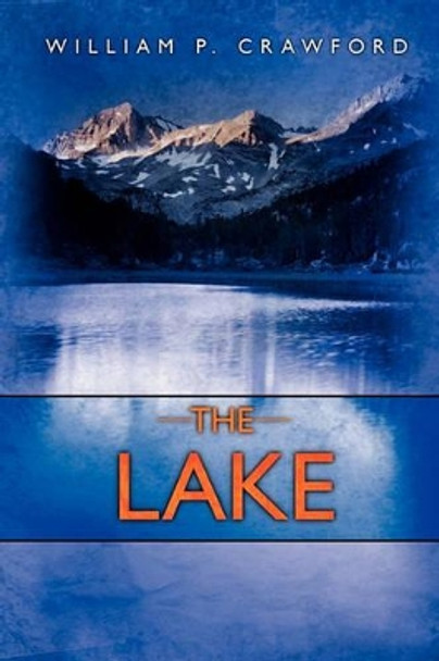 The Lake by William P Crawford 9781439235300