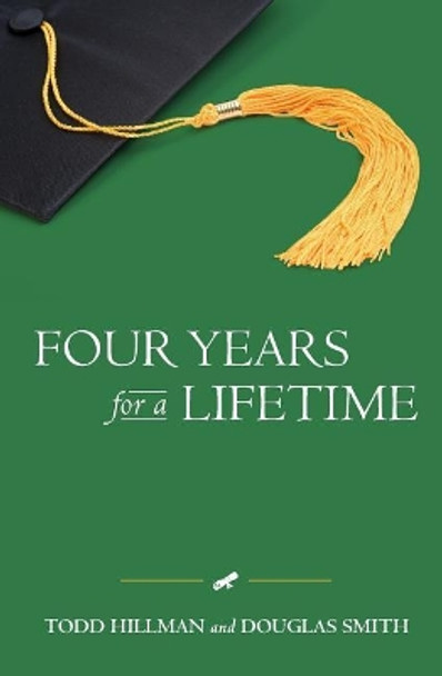 Four Years for a Lifetime by Doug Smith 9781439235799